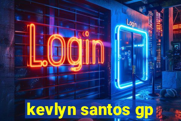 kevlyn santos gp